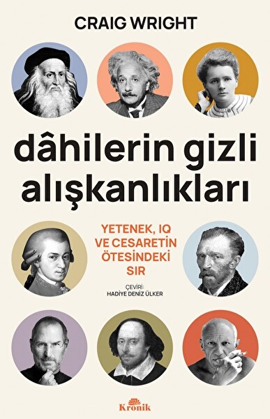 Dahilerin Gizli Alışkanlıkları & Yetenek, IQ ve Cesaretin Ötesindeki Sır