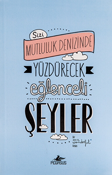 Sizi Mutluluk Denizinde Yüzdürecek Eğlenceli Şeyler