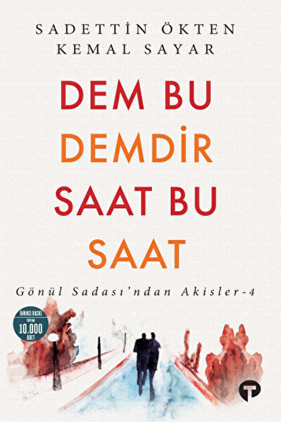 Dem Bu Demdir Saat Bu Saat / Gönül Sadası’ndan Akisler 4