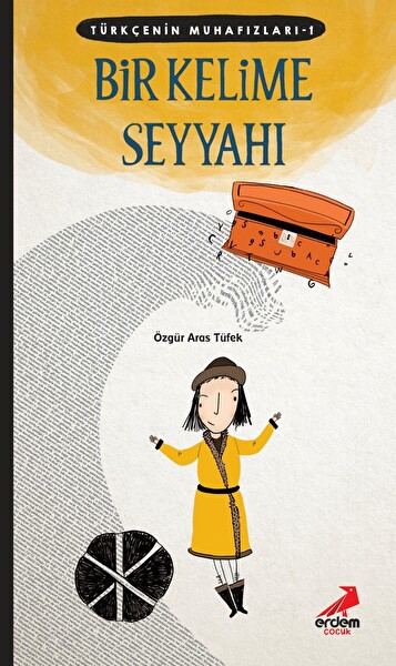 Bir Kelime Seyyahı / Türkçenin Muhafızları 1 