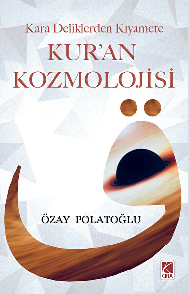  Kara Deliklerden Kıyamete Kur'an Kozmolojisi