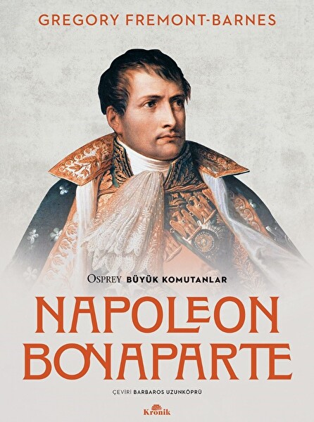 Napoleon Bonaparte & Osprey Büyük Komutanlar 