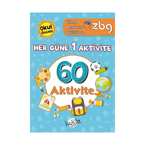 Zbg Zihinsel Becerilerimi Geliştiriyorum Her Güne 1 Aktivite - 60 Aktivite Okul Öncesi